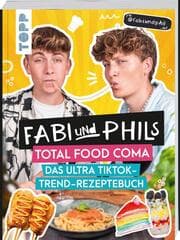 Cover von Fabi und Phils Total Food Coma - Das ultra Tiktok Trend-Rezeptebuch