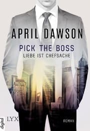 Cover von Pick the Boss - Liebe ist Chefsache