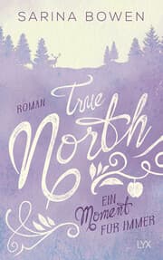 Cover von True North - Ein Moment für immer