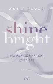 Cover von Shine Bright - New England School of Ballet