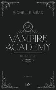 Cover von Vampire Academy - Seelenruf