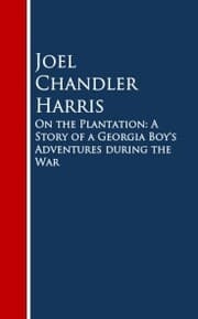 Cover von On the Plantation: A Story of a Georgia Boy's Adventures during the War