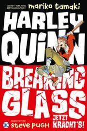 Cover von Harley Quinn: Breaking Glass - Jetzt kracht's!