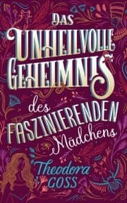 Cover von Das unheilvolle Geheimnis des faszinierenden Mädchens - Die außergewöhnlichen Abenteuer des Athena-Clubs Band 3