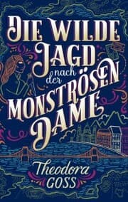 Cover von Die wilde Jagd nach der monströsen Frau - Die außergewöhnlichen Abenteuer des Athena-Clubs Band 2