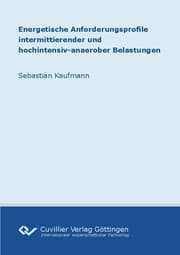 Cover von Energetische Anforderungsprofile intermittierender und hochintensiv-anaerober Belastungen