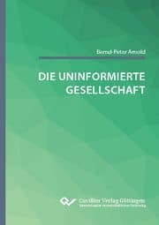 Cover von Die uninformierte Gesellschaft