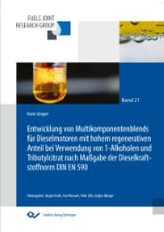 Cover von Entwicklung von Multikomponentenblends für Dieselmotoren mit hohem regenerativen Anteil bei Verwendung von 1-Alkoholen und Tributylcitrat nach Maßgabe der Dieselkraftstoffnorm DIN EN 590