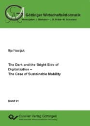 Cover von The Dark and the Bright Side of Digitalization - The Case of Sustainable Mobility