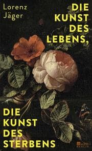 Cover von Die Kunst des Lebens, die Kunst des Sterbens