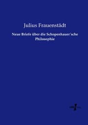 Cover von Neue Briefe über die Schopenhauer'sche Philosophie