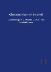 Cover von Darstellung der Gallschen Gehirn- und Schädel-Lehre