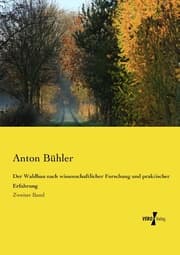 Cover von Der Waldbau nach wissenschaftlicher Forschung und praktischer Erfahrung
