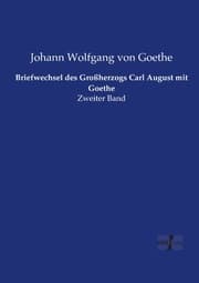 Cover von Briefwechsel des Großherzogs Carl August mit Goethe 2
