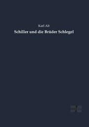 Cover von Schiller und die Brüder Schlegel