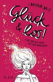 Cover von Glück und los! - Lina und die Sache mit den Wünschen