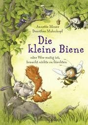 Cover von Die kleine Biene oder Wer mutig ist, braucht nichts zu fürchten