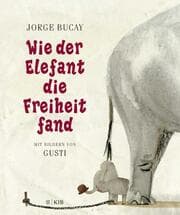 Cover von Wie der Elefant die Freiheit fand