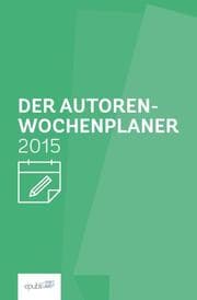 Cover von Der Autoren-Wochenplaner 2015