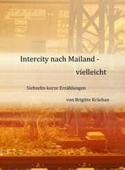 Cover von Intercity nach Mailand - vielleicht