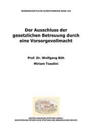 Cover von Der Ausschluss der gesetzlichen Betreuung durch eine Vorsorgevollmacht