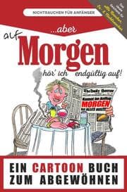 Cover von Aber morgen hör ich endgültig auf!