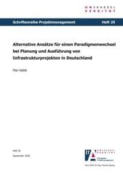 Cover von Alternative Ansätze für einen Paradigmenwechsel bei Planung und Ausführung von Infrastrukturprojekten in Deutschland
