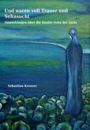 Cover von Und waren voll Trauer und Sehnsucht