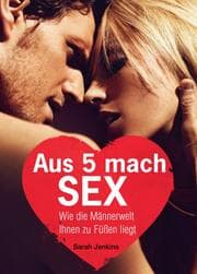 Cover von Aus 5 mach Sex