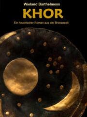 Cover von KHOR - Ein historischer Roman aus der Bronzezeit