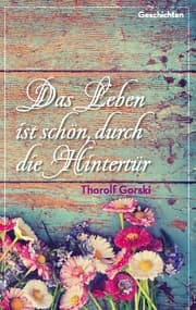 Cover von Das Leben ist schön, durch die Hintertür