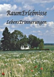 Cover von RaumErlebnisse - LebensErinnerungen
