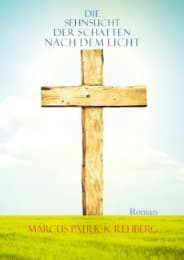 Cover von Die Sehnsucht der Schatten nach dem Licht