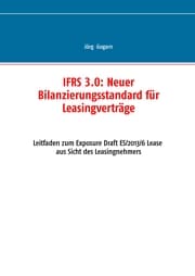 Cover von IFRS 3.0:: Neuer Bilanzierungsstandard für Leasingverträge
