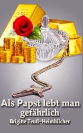 Cover von Als Papst lebt man gefährlich