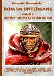 Cover von Rom im Untergang 5 - Aetius: Roms letzter Adler