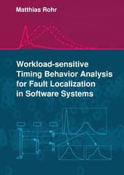 Cover von Workload-sensitive Timing Behavior Analysis for Fault Localization in Software Systems