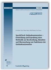 Cover von Spec&Check Gebäudeautomation - Entwicklung und Erprobung einer Methodik zur Beschreibung, Abnahme und Überwachung von Funktionen der Gebäudeautomation.