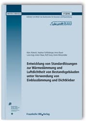 Cover von Entwicklung von Standardlösungen zur Wärmedämmung und Luftdichtheit von Bestandsgebäuden unter Verwendung von Einblasdämmung und Dichtkleber