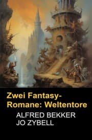 Cover von Zwei Fantasy-Romane: Weltentore