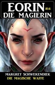 Cover von Eorin die Magierin 14: Die magische Waffe