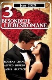 Cover von 3 Besondere Liebesromane Juni 2023