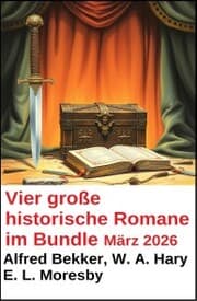 Cover von Vier große historische Romane im Bundle März 2026