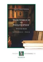 Cover von Wörterbuch der Philosophie. Zweiter Band. Kathegorisch - Zweck