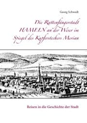 Cover von Die Rattenfängerstadt Hameln an der Weser im Spiegel des Kupferstechers Merian