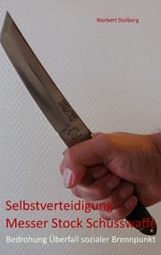 Cover von Selbstverteidigung gegen Messer Stock Schusswaffe