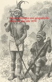 Cover von Reiseerzählungen und geografische Bilder um das Jahr 1870
