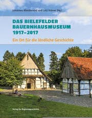 Cover von Das Bielefelder Bauernhausmuseum 1917-2017