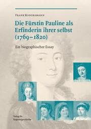 Cover von Die Fürstin Pauline (1769-1820) als Erfinderin ihrer selbst