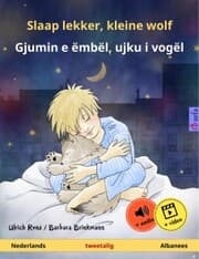 Cover von Slaap lekker, kleine wolf - Gjumin e ëmbël, ujku i vogël (Nederlands - Albanees)